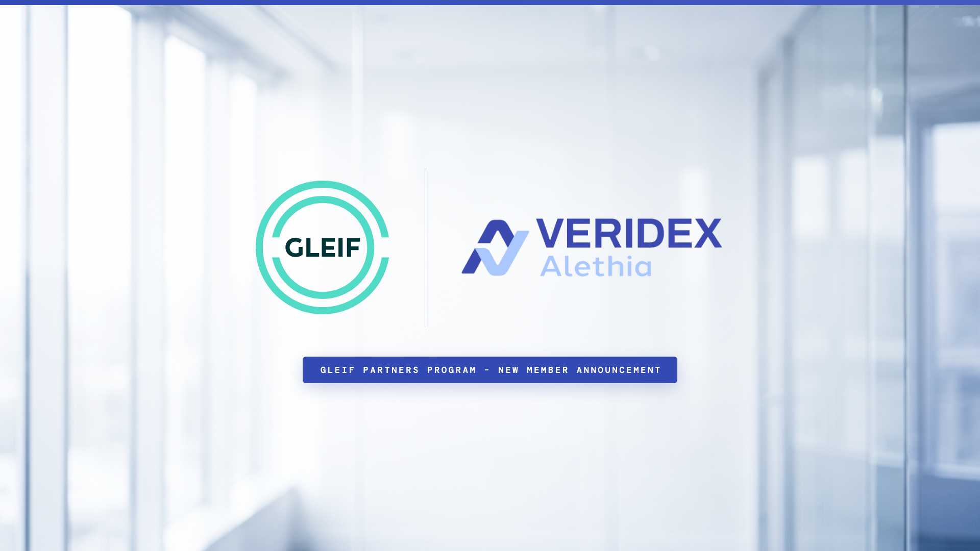 VERIDEX Alethia joins the GLEIF Partners Program: identity settles the entity, continuity keeps the evidence reviewable